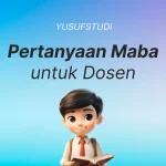3 Pertanyaan Maba untuk Dosen, Coba Tanyakan Ini!