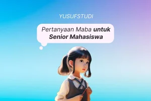 Pertanyaan Maba untuk Senior Mahasiswa