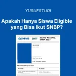 Apakah Hanya Siswa Eligible yang Bisa Ikut SNBP?