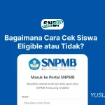 Cara Cek Siswa Eligible untuk SNBP 2025