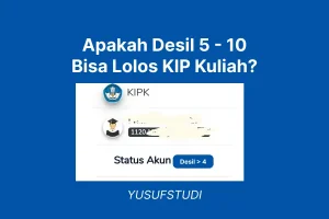 Apakah desil 5 bisa lolos kip kuliah