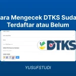 Cara Mengecek DTKS Sudah Terdaftar atau Belum
