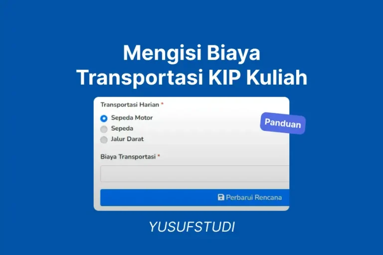 Mengisi Biaya Transportasi KIP Kuliah