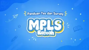 Tutorial Pengisian Tes dan Survei MPLS Ramah 2026